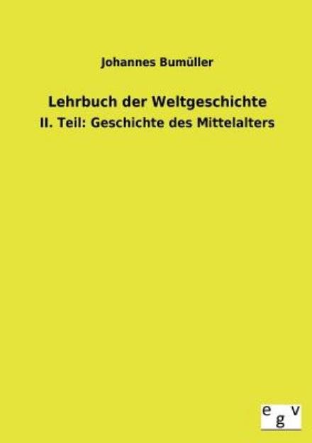 Cover for Johannes Bumuller · Lehrbuch Der Weltgeschichte (Paperback Book) [German edition] (2013)