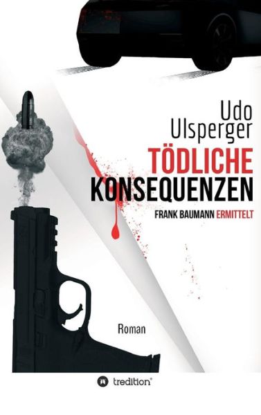 Cover for Ulsperger · Tödliche Konsequenzen (Buch) (2018)