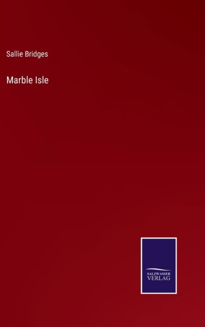 Cover for Sallie Bridges · Marble Isle (Hardcover Book) (2022)