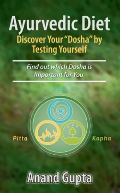 Cover for Gupta · Ayurvedic Diet: Discover Your &quot;Do (N/A) (2020)