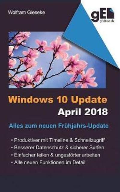 Cover for Gieseke · Windows 10 Update April 2018 (Bok) (2018)