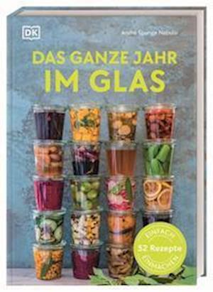 Cover for André Spange Nabulsi · Das ganze Jahr im Glas (Buch) (2023)