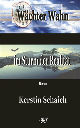 Cover for Kerstin Schaich · Wachter Wahn im Sturm der Realitat (Paperback Book) [German edition] (2001)