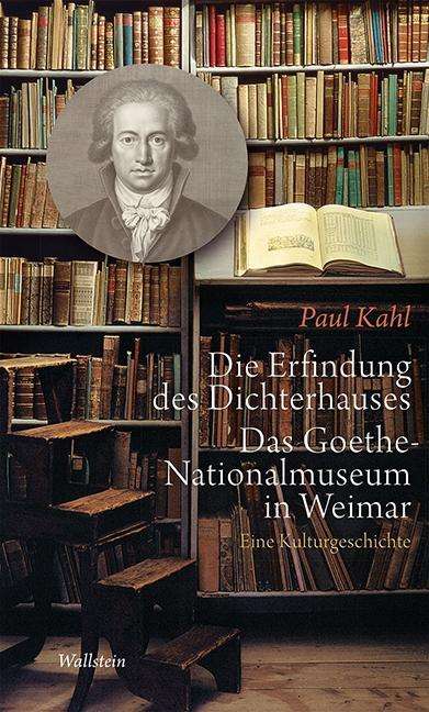 Die Erfindung des Dichterhauses. D - Kahl - Books -  - 9783835316355 - 