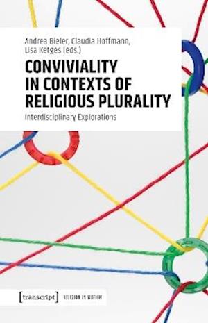 Cover for Andrea Bieler-Lisa Ketges-Claudia Hoffmann · Conviviality in Contexts of Religious Plurality: Interdisciplinary Explorations (Paperback Book) (2025)