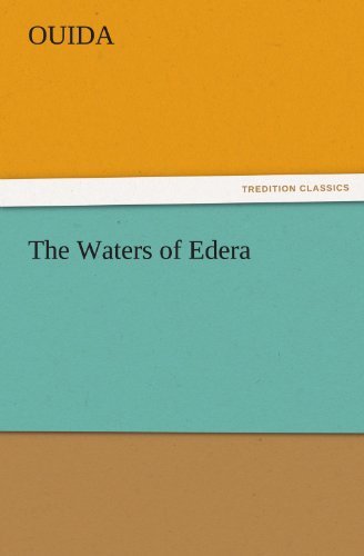 The Waters of Edera (Tredition Classics) - Ouida - Livros - tredition - 9783842473355 - 2 de dezembro de 2011