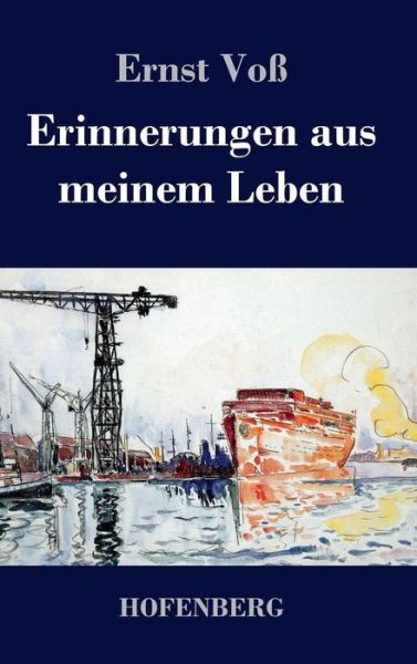 Cover for Ernst Voss · Erinnerungen Aus Meinem Leben (Hardcover Book) (2014)