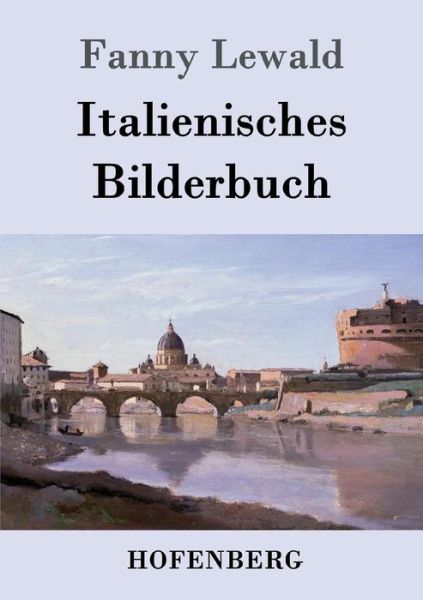 Cover for Fanny Lewald · Italienisches Bilderbuch (Paperback Book) (2015)