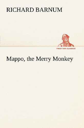 Cover for Richard Barnum · Mappo, the Merry Monkey (Tredition Classics) (Paperback Book) (2012)