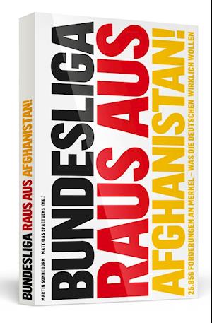 Bundesliga raus aus Afghanistan! - Martin Sonneborn - Bücher - Schwarzkopf + Schwarzkopf - 9783862653355 - 17. Oktober 2013