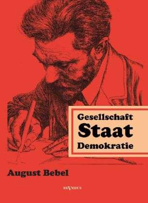 Cover for Bebel · Gesellschaft, Staat, Demokratie (Book)