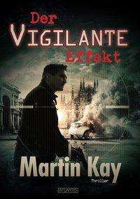 Cover for Kay · Der Vigilante-Effekt (Bok)