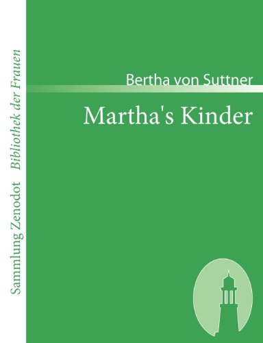 Cover for Bertha Von Suttner · Martha's Kinder (Sammlung Zenodot\bibliothek Der Frauen) (German Edition) (Paperback Book) [German edition] (2007)