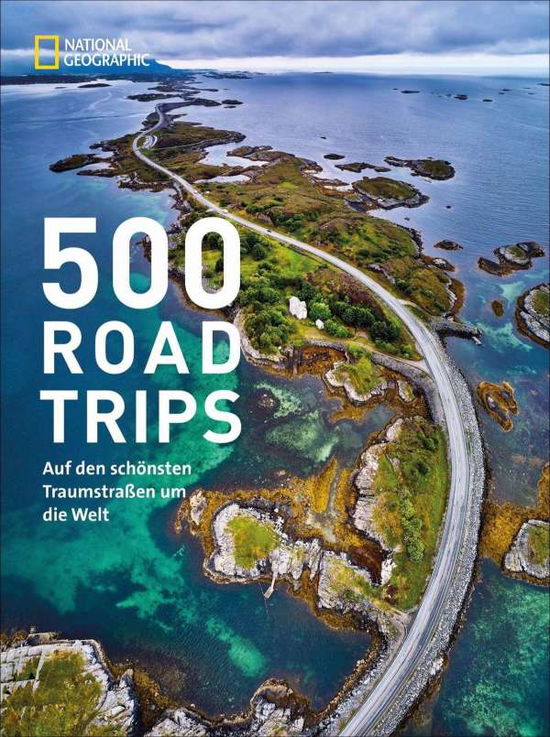 500 Roadtrips - Verlagsservice Dietmar Schmitz Gmbh - Kirjat - NG Buchverlag GmbH - 9783866907355 - tiistai 1. helmikuuta 2022