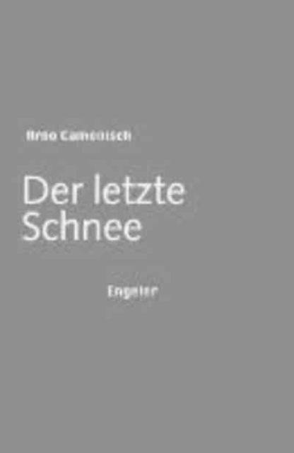 Cover for Camenisch · Der letzte Schnee (Book)