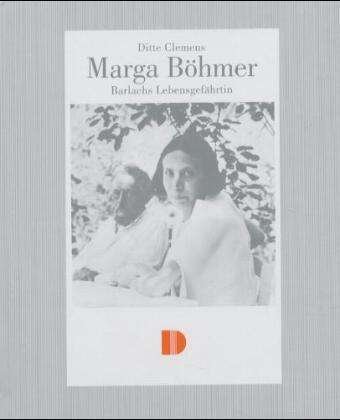 Cover for Ditte Clemens · Marga Böhmer. Barlachs Lebensgefährtin (Hardcover Book) (2009)