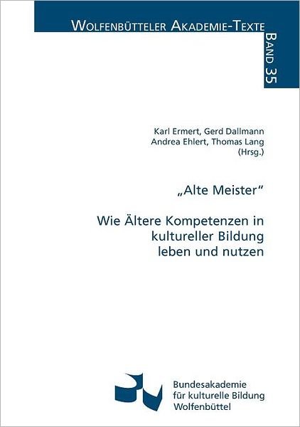 Alte Meister - Thomas Lang - Bücher - Bundesakademie F R Kulturelle Bildung Wo - 9783929622355 - 3. Juli 2008