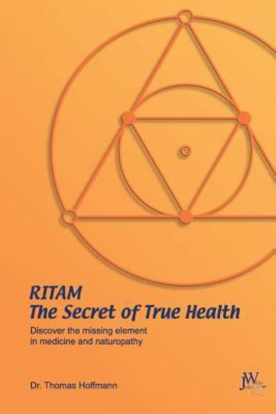 Ritam - The Secret of True Health - Thomas Hoffmann - Boeken - Julia White Publishing - 9783934402355 - 26 november 2018