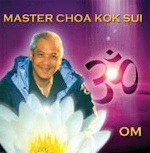 Cover for Choa Kok Sui · Master Choa Kok Sui: OM (CD) (2016)