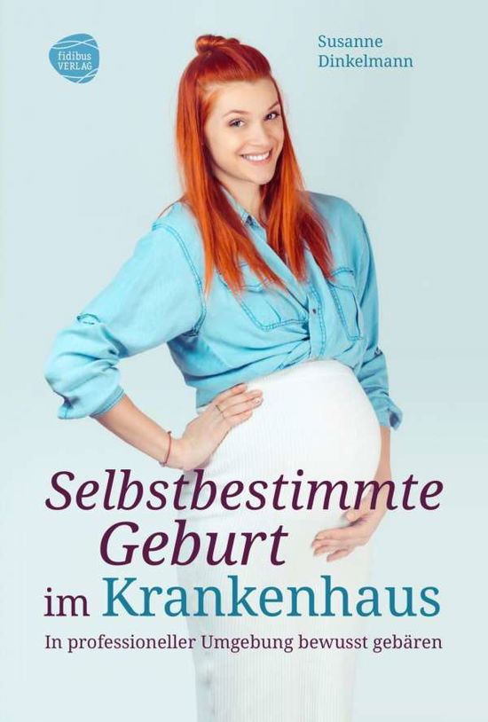 Cover for Dinkelmann · Selbstbestimmte Geburt im Kr (Book)