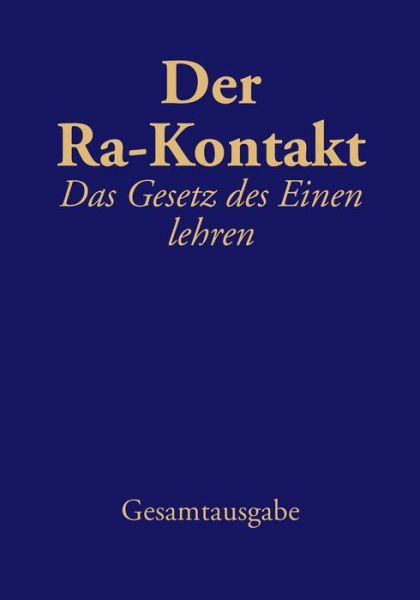 Cover for Carla Ruckert · Der Ra-Kontakt: Das Gesetz des Einen lehren (Paperback Book) (2018)