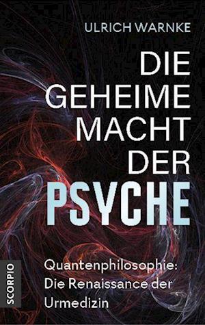 Cover for Ulrich Warnke · Die geheime Macht der Psyche (Book) (2022)