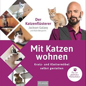 Mit Katzen wohnen - Jackson Galaxy - Bøger - Plaza - 9783966645355 - 29. september 2022