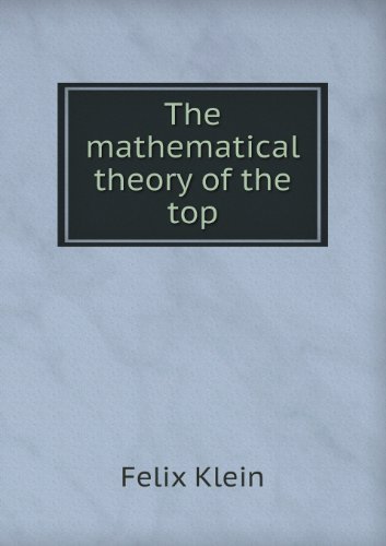 Cover for Felix Klein · The Mathematical Theory of the Top (Paperback Book) (2013)