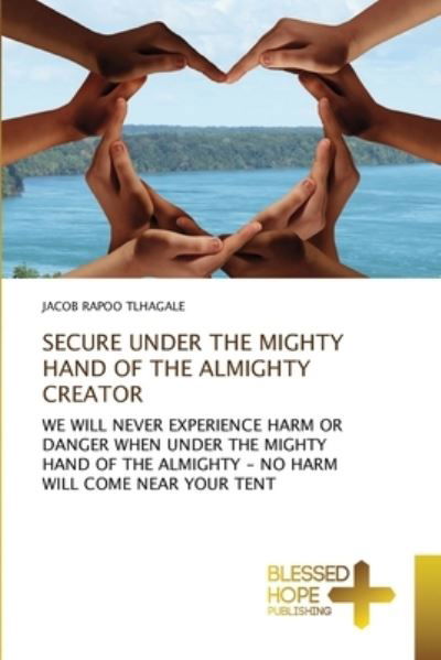 Cover for Tlhagale · Secure Under the Mighty Hand O (Buch) (2020)