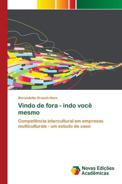 Vindo de fora - indo você m - Orasch-Horn - Bücher -  - 9786139806355 - 6. April 2020