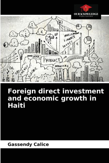 Cover for Gassendy Calice · Foreign direct investment and economic growth in Haiti (Paperback Book) (2021)