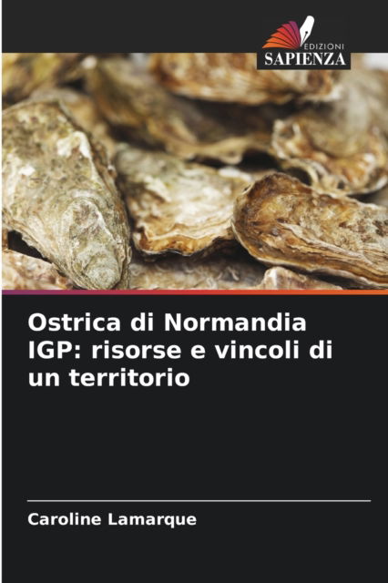 Cover for Caroline Lamarque · Ostrica di Normandia IGP (Paperback Book) (2021)