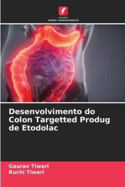 Cover for Gaurav Tiwari · Desenvolvimento do Colon Targetted Produg de Etodolac (Paperback Book) (2021)