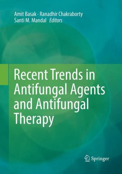 Cover for Recent Trends in Antifungal Agents and Antifungal Therapy (Paperback Book) [Softcover reprint of the original 1st ed. 2016 edition] (2018)