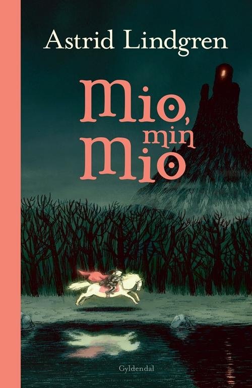 Astrid Lindgren: Mio, min Mio - Astrid Lindgren - Books - Gyldendal - 9788702169355 - April 14, 2015