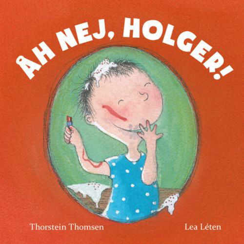 Cover for Thorstein Thomsen · Åh, nej, Holger! (Bound Book) [1th edição] (2014)