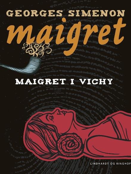 Cover for Georges Simenon · Maigret: Maigret i Vichy (Sewn Spine Book) [1.º edición] (2018)