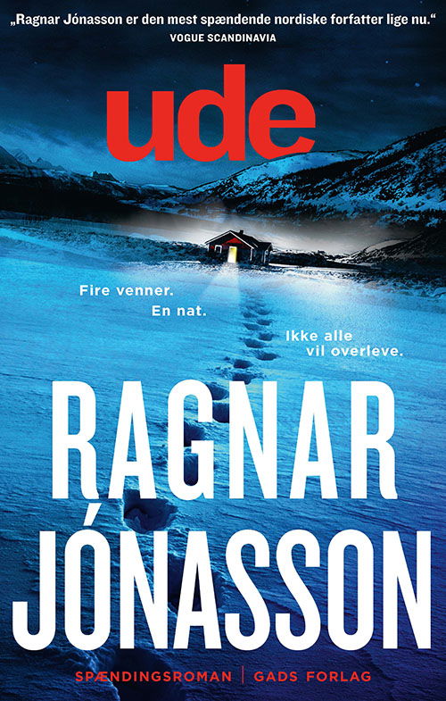 Ude - Ragnar Jónasson - Books - Gads Forlag - 9788712072355 - March 15, 2023