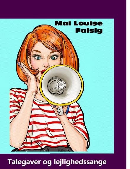 Talegaver og lejlighedssange - Mai Louise Falsig - Livros - Saxo Publish - 9788740932355 - 3 de julho de 2022