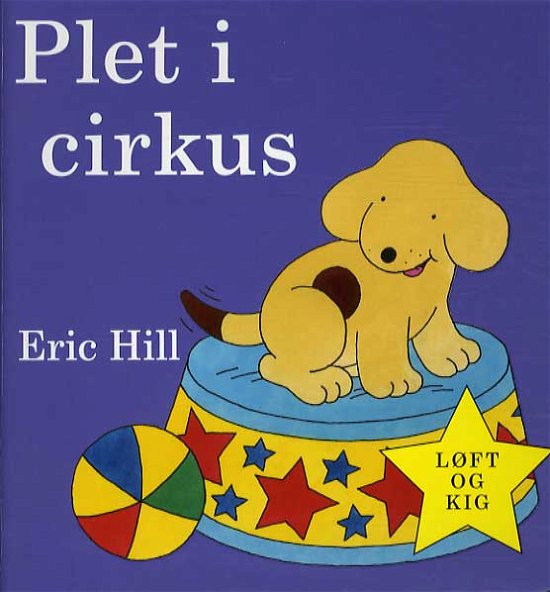 Cover for Eric Hill · Plet i cirkus (min. 2 stk.) (Cardboard Book) [1.º edición] (2013)