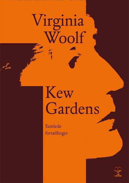 Store fortællere i lommeformat: Kew Gardens. Samlede fortællinger - Virginia Woolf - Bücher - Forlaget Vandkunsten - 9788776953355 - 29. September 2015