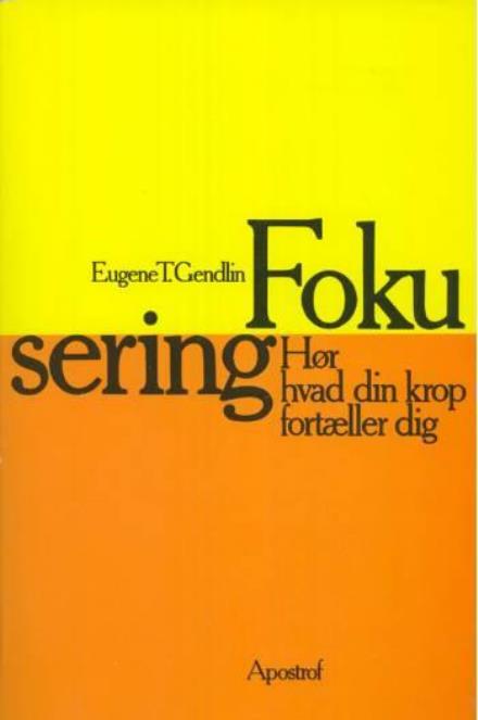 Cover for Eugene T. Gendlin · Fokusering (Sewn Spine Book) [1st edition] (1994)