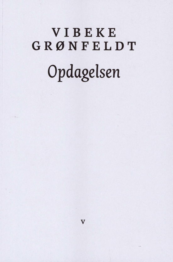 Cover for Vibeke Grønfeldt · Opdagelsen (Taschenbuch) [1. Ausgabe] (2018)