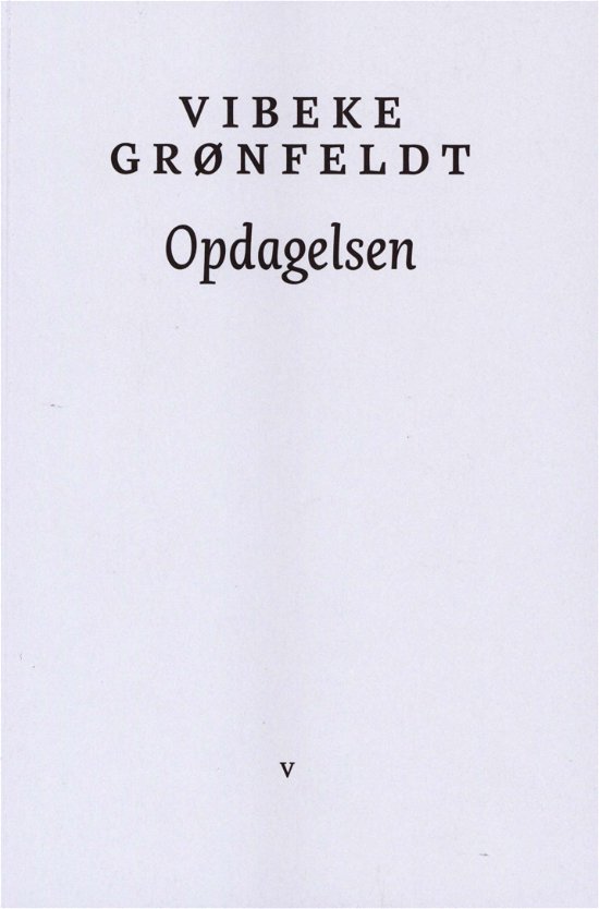 Cover for Vibeke Grønfeldt · Opdagelsen (Sewn Spine Book) [1st edition] (2018)