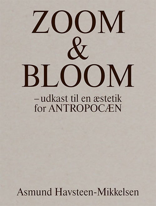 Cover for Asmund Havsteen-Mikkelsen · Zoom &amp; Bloom (Sewn Spine Book) [1. wydanie] (2021)