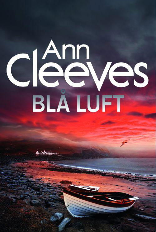 Cover for Ann Cleeves · Shetland-serien 6: Blå luft (Sewn Spine Book) [1º edição] (2014)