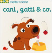 Cover for Nathalie Choux · Cani, Gatti &amp; Co. Scorri E Gioca (Book)