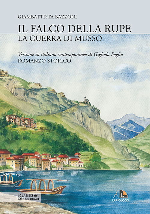 Cover for Giambattista Bazzoni · Il Falco Della Rupe O La Guerra Di Musso (Book)