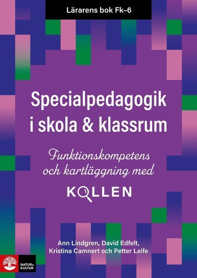 Lärarens bok Fk-6 Specialpedagogik i skola och kla : Funktionskompetens och - Ann Lindgren - Boeken - Natur & Kultur Läromedel - 9789127460355 - 1 februari 2023