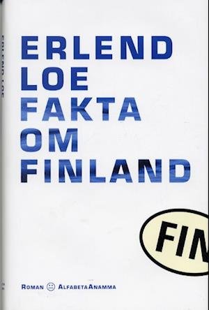 Cover for Erlend Loe · Fakta om Finland (Inbunden Bok) (2002)